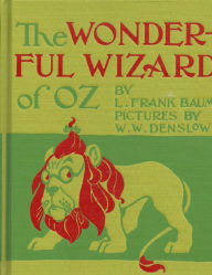 Title: The Wonderful Wizard of Oz, First of the Oz Books (Illustrated), Author: Frank Baum