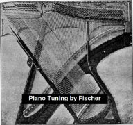 Title: Piano Tuning: a Simple and Accurate Method for Amateurs, Illustrated (1907), Author: J. Cree Fischer