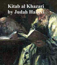 Title: Kitab al Khazari, in English translation, Author: Judah Hallevi