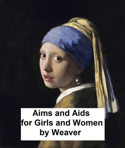 Aims and Aids for Girls and Women on the Various Duties of Life (1856)