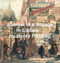 Title: The Journal of a Voyage to Lisbon, Author: Henry Fielding