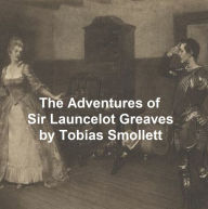 Title: The Adventures of Sir Launcelot Greaves, Author: Tobias Smollett