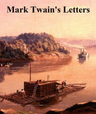 Title: Complete Letters of Mark Twain, 1853-1910, Author: Mark Twain