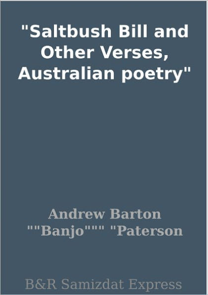 Saltbush Bill and Other Verses, Australian poetry