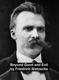 Title: Beyond Good and Evil, Author: Friedrich Nietzsche