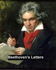 Title: Beethoven's Letters 1790-1826, both volumes, Author: Ludwig van Beethoven