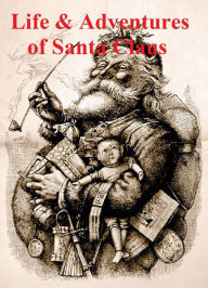 Title: The Life and Adventures of Santa Claus, Author: L. Frank Baum