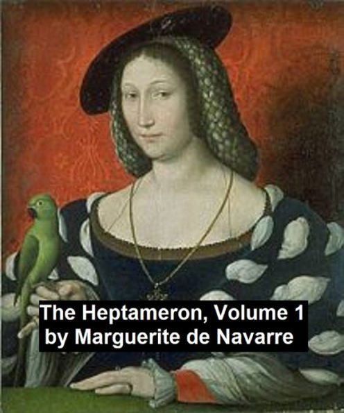 The Tales of the Heptameron, volume 1, Illustrated