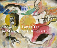 Title: The Man in Lower Ten, Author: Mary Roberts Rinehart