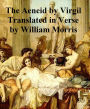 The Aeneid of Virgil, Done Into English Verse
