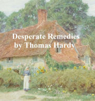 Title: Desperate Remedies, Author: Thomas Hardy