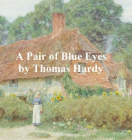 Title: A Pair of Blue Eyes, Author: Thomas Hardy