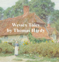 Title: Wessex Tales, Author: Thomas Hardy