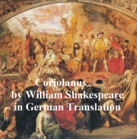 Title: Coriolanus, in German translation, Author: William Shakespeare