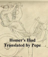 Title: The Iliad of Homer, Pope's verse translation (IllItrated), Author: Homer