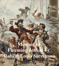 Title: Memoir of Fleeming Jenkin, Author: Robert Louis Stevenson