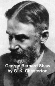 Title: George Bernard Shaw, Author: G. K. Chesterton