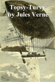 Title: Topsy-Turvy, Author: Jules Verne