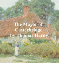 Title: The Mayor of Casterbridge, Author: Thomas Hardy