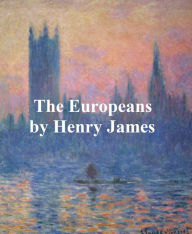 Title: The Europeans, Author: Henry James