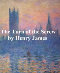 Title: The Turn of the Screw, Author: Henry James