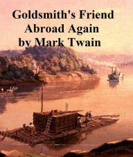 Title: Goldsmith's Friend Abroad Again, short story, Author: Mark Twain