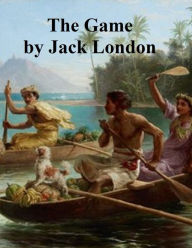 Title: The Game, Author: Jack London