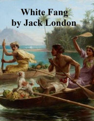 Title: White Fang, Author: Jack London