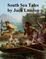 Title: South Sea Tales, Author: Jack London