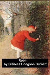 Title: Robin, Author: Frances Hodgson Burnett