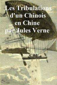 Title: Les Tribulations d'un Chinois en Chine (in the original French), Author: Jules Verne