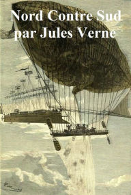 Title: Nord Contre Sud, in the original French, Author: Jules Verne