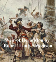 Title: Weir of Hermiston, Author: Robert Louis Stevenson