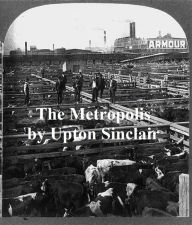 Title: The Metropolis, Author: Upton Sinclair