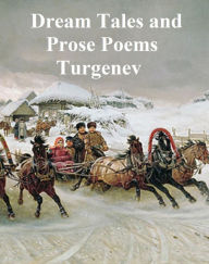 Title: Dream Tales and Prose Poems, Author: Ivan Turgenev