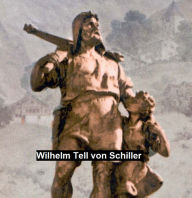 Title: Wilhelm Tell, Author: Frederick Schiller