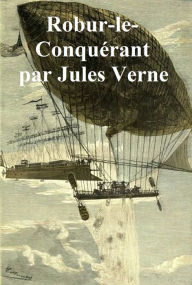 Title: Robur-le-Conquerant, in the original French, Author: Jules Verne