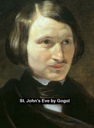 Title: St. John's Eve, Author: Nikolai Gogol