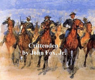 Title: Crittenden, A Kentucky Story of Love and War, Author: John Fox