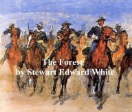 Title: The Forest, Author: Stewart Edward White