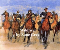 Title: Wildfire, Author: Zane Grey