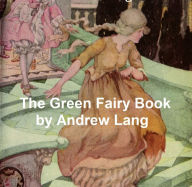 Title: The Green Fairy Book, Author: Andrew Lang