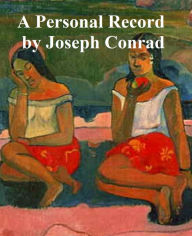 Title: A Personal Record, Author: JosEFh Conrad