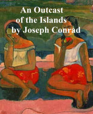 Title: Outcast of the Islands, Author: JosEFh Conrad