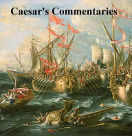 Title: Caesar's Commentaries, Author: Julius Caesar