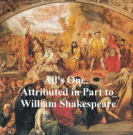 Title: All's One or a Yorkshire Tragedy, Shakespeare Apocrypha, Author: William Shakespeare