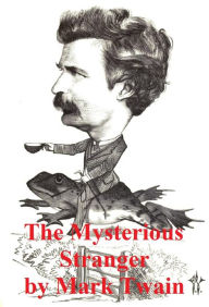 Title: The Mysterious Stranger and Other Stories, Author: Mark Twain