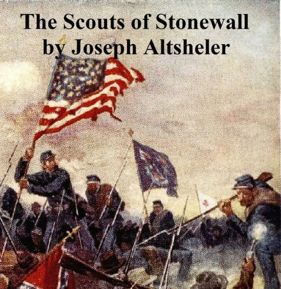 The Scouts of Stonewall, The Story of the Great Valley Campaign