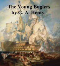 Title: The Young Buglers, Author: G. A. Henty