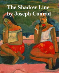 Title: The Shadowline, a Confession, Author: JosEFh Conrad